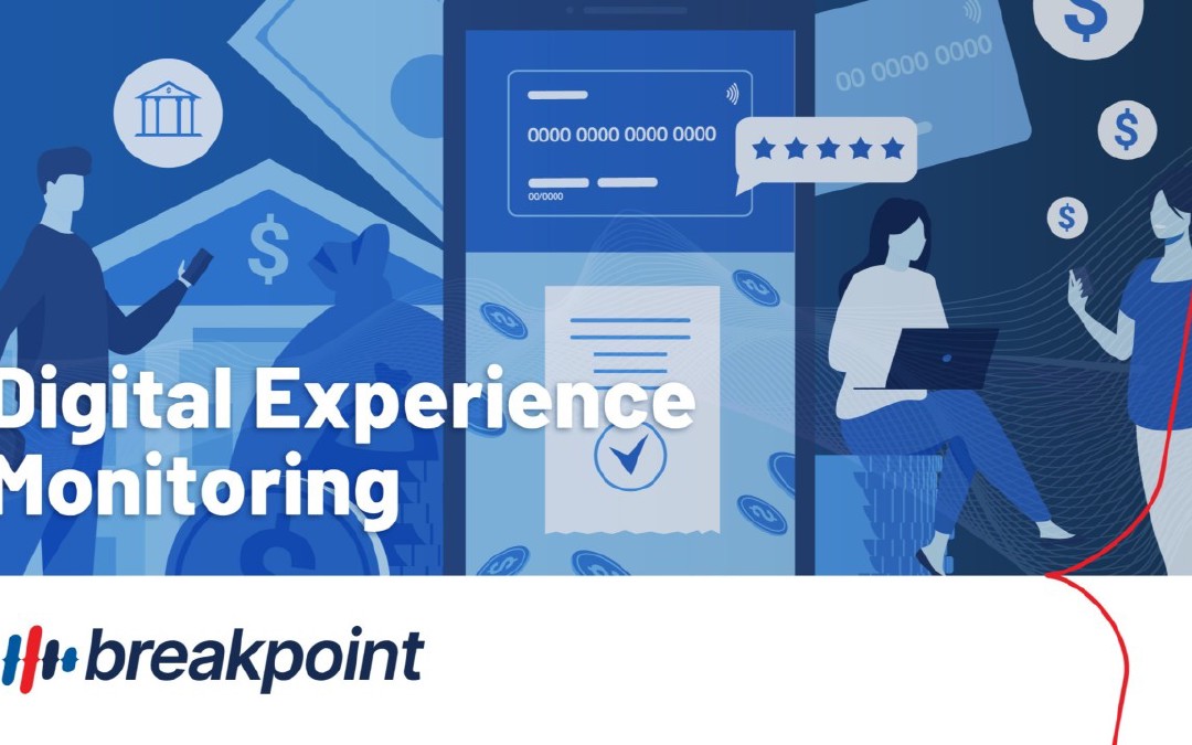 Digital Experience Monitoring: A Game Changer in Fintech Visibility