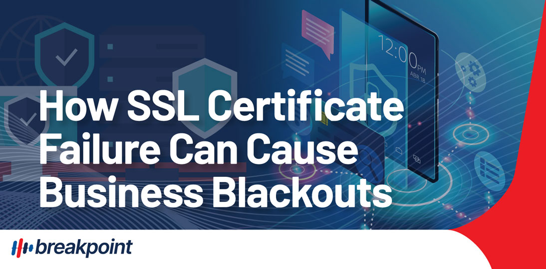 How-SSL-Certificate-Failure-Can-Cause-Business-Blackouts