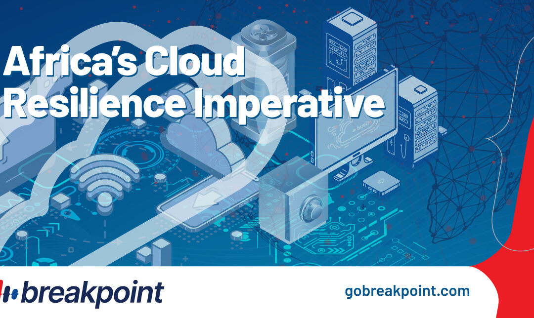 Cloud Vulnerability and Africa’s Imperative to Build Resilience